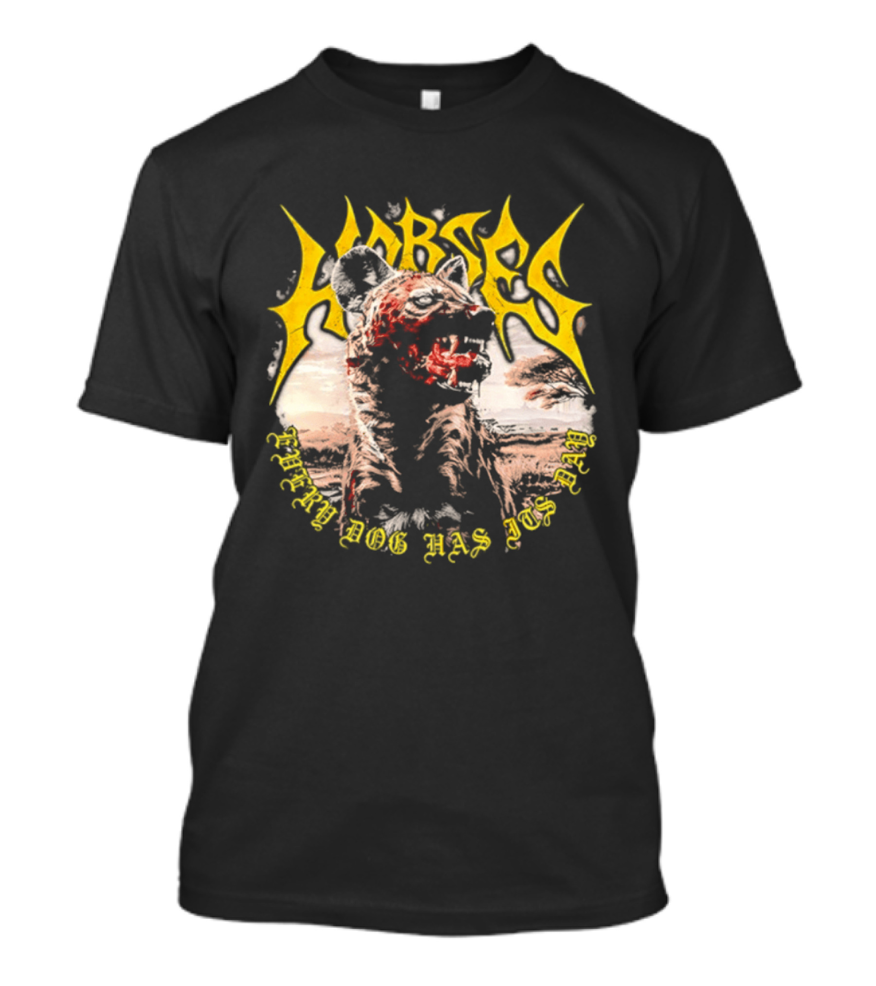 Horses Every Dog Has Its Day Hyena Animal T-Shirt