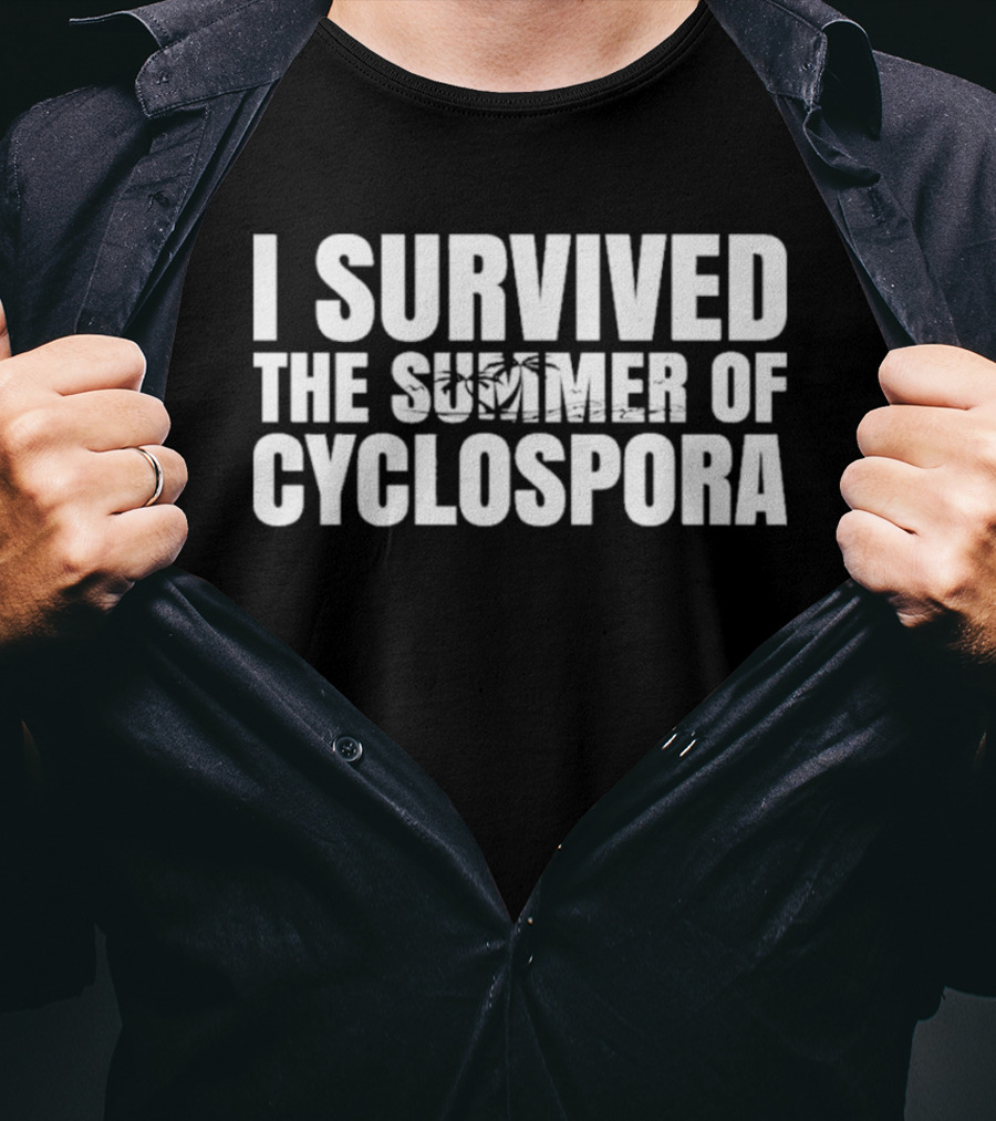 I Survived The Summer Of Cyclospora T-Shirt