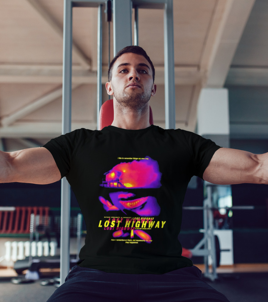 Lost Highway I Like To Remember Things My Own Way David Lynch T-Shirt
