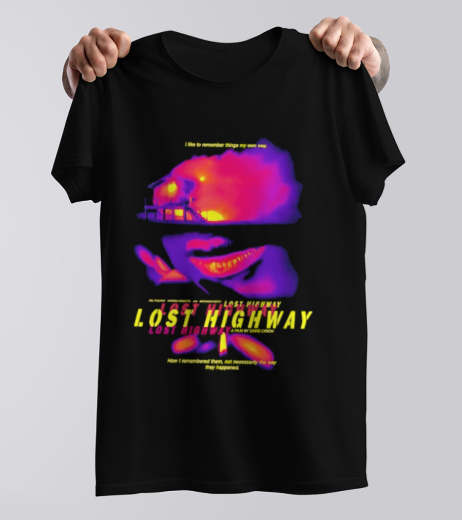 Lost Highway I Like To Remember Things My Own Way David Lynch T-Shirt