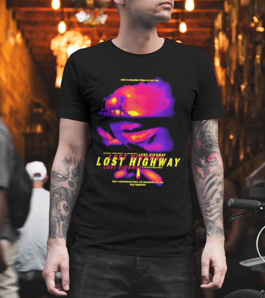 Lost Highway I Like To Remember Things My Own Way David Lynch T-Shirt