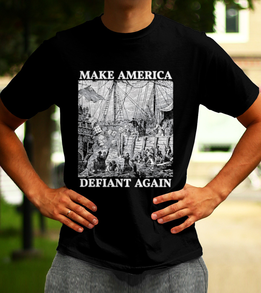 Make America Defiant Again T-Shirt