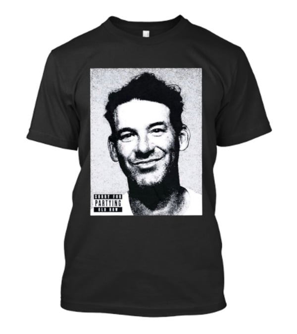 Sorry For Partying Party Boy Tony Old Row T-Shirt
