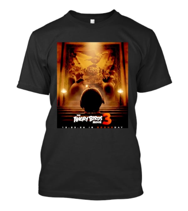 The Angry Birds Movie 3 Honoring Mighty Eagle 12 23 26 Boomsday T-Shirt
