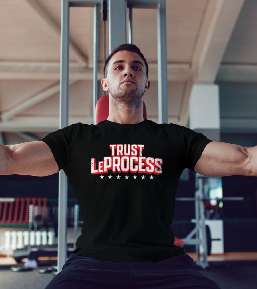 Trust LeProcess LeBron James Philadelphia 76ers Basketball T-Shirt