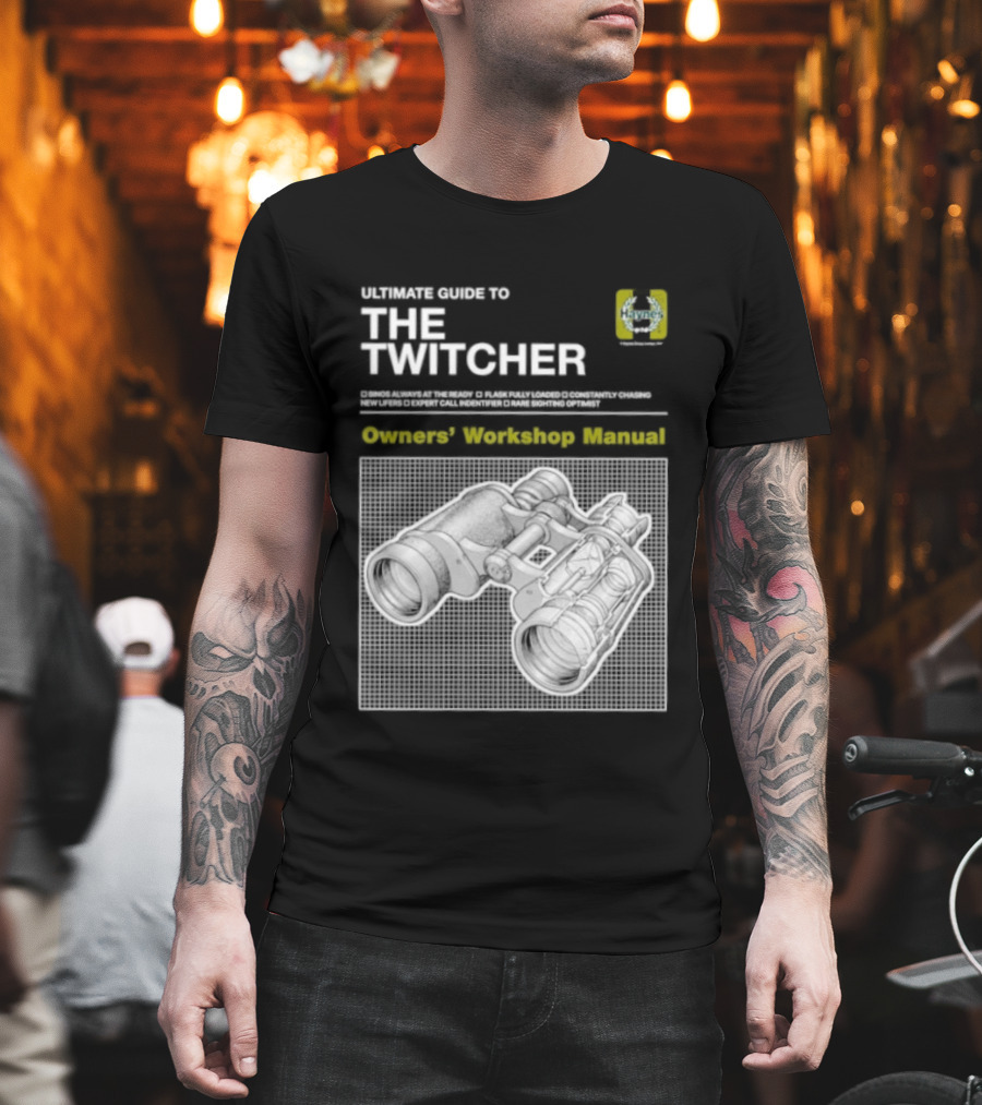 Ultimate Guide To The Twitcher Owners Workshop Manual Haynes Bird Ing Edition T-Shirt