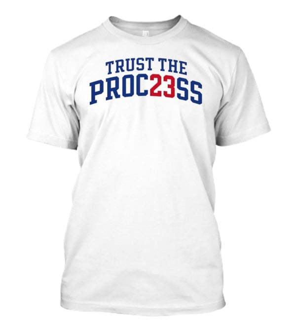 Trust The Proc23ss LeBron James Philadelphia 76ers T-Shirt