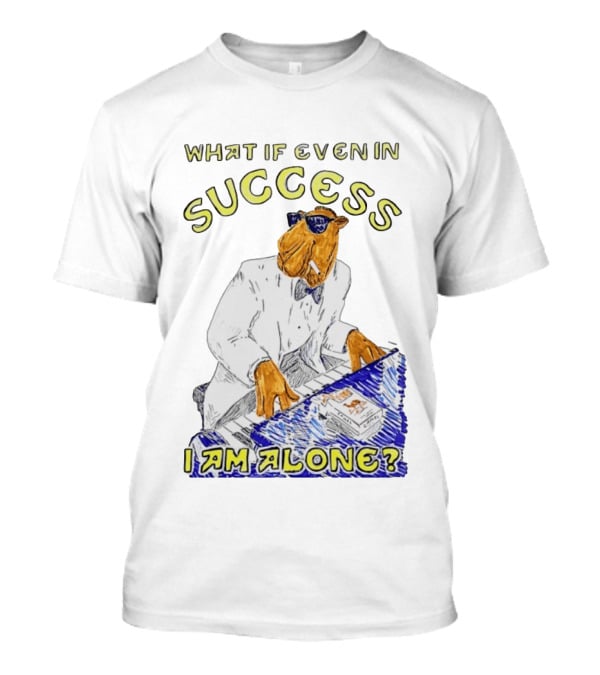 What If Even In Success I Am Alone Cool Camel Playing Piano T-Shirt