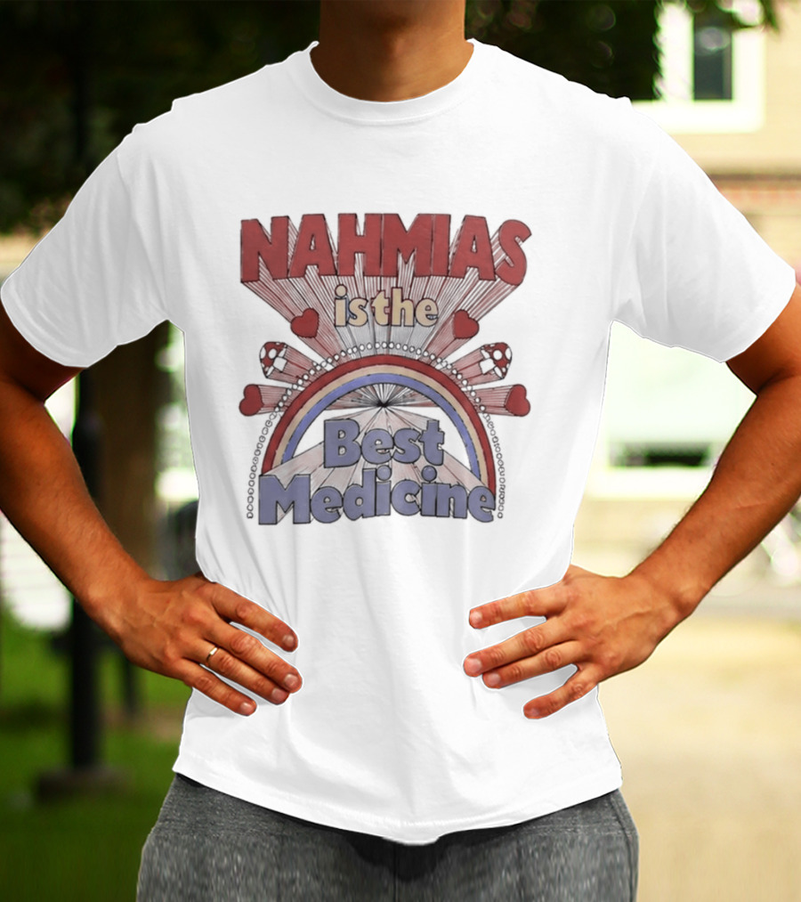 Nahmias Is The Best Medicine Rainbow Hearts T-Shirt