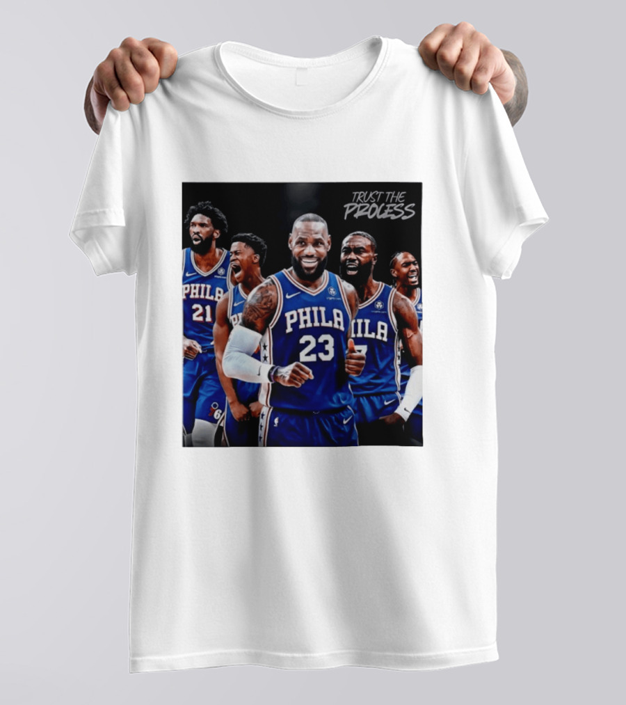 Lebron James 23 Philadelphia 76ers Trust The Process NBA 2026 T-Shirt