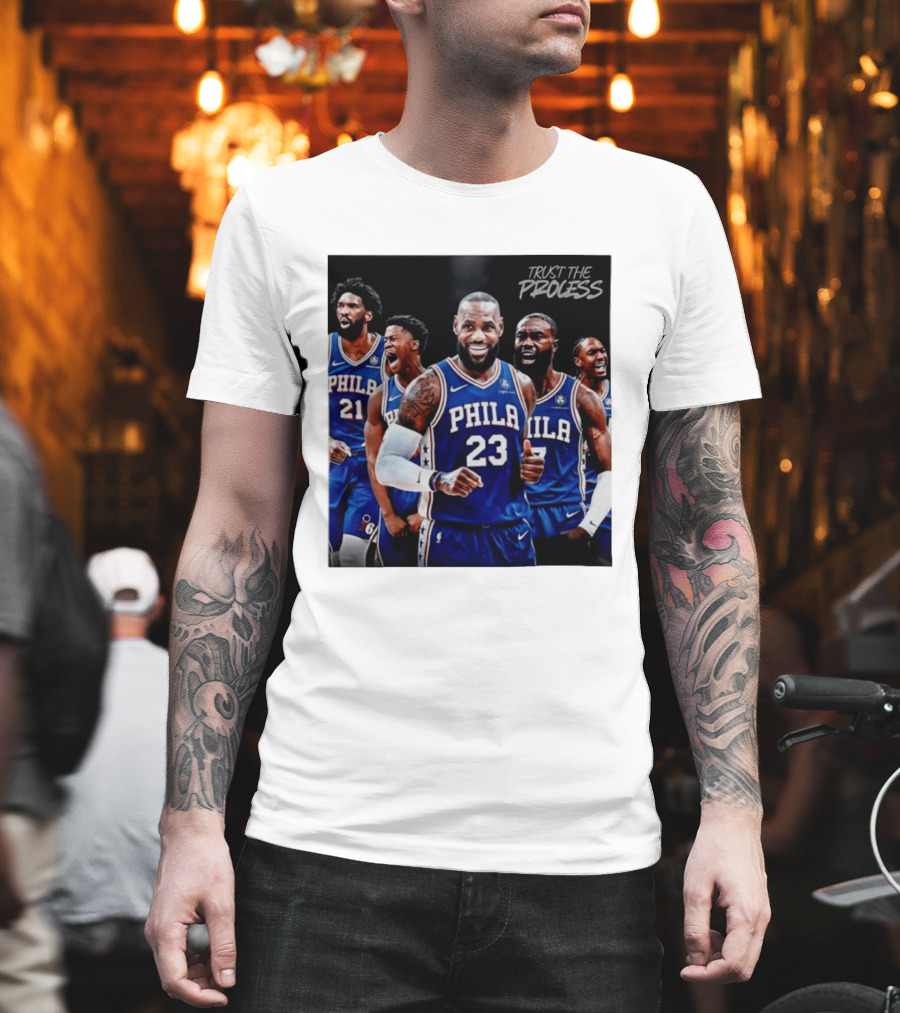 Lebron James 23 Philadelphia 76ers Trust The Process NBA 2026 T-Shirt