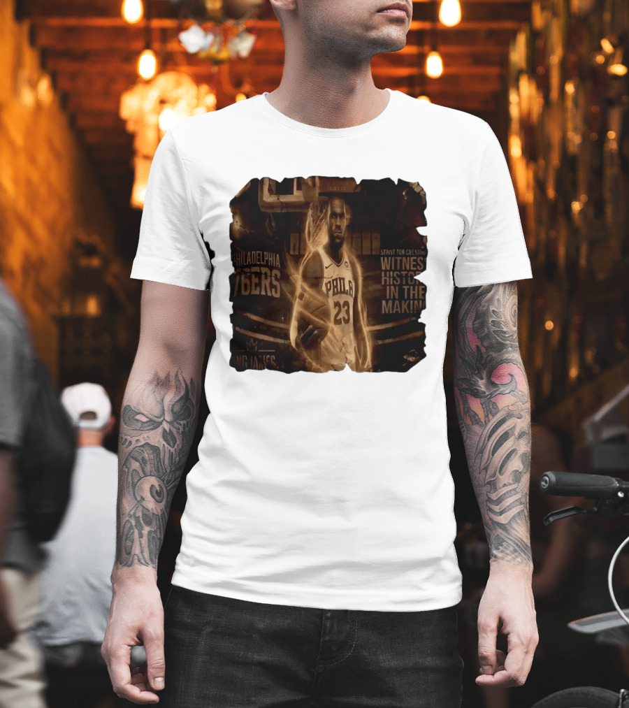 LeBron James Philadelphia 76ers Witness History In The Making King James 23 T-Shirt
