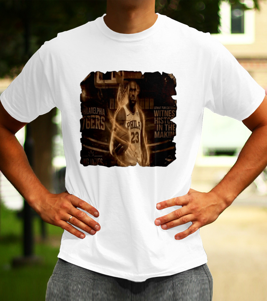 LeBron James Philadelphia 76ers Witness History In The Making King James 23 T-Shirt