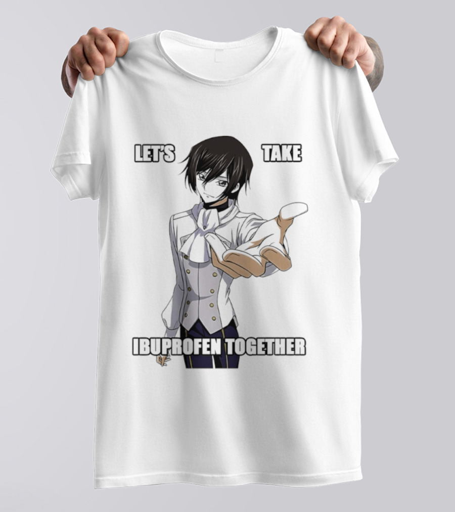 Let's Take Ibuprofen Together Anime T-Shirt