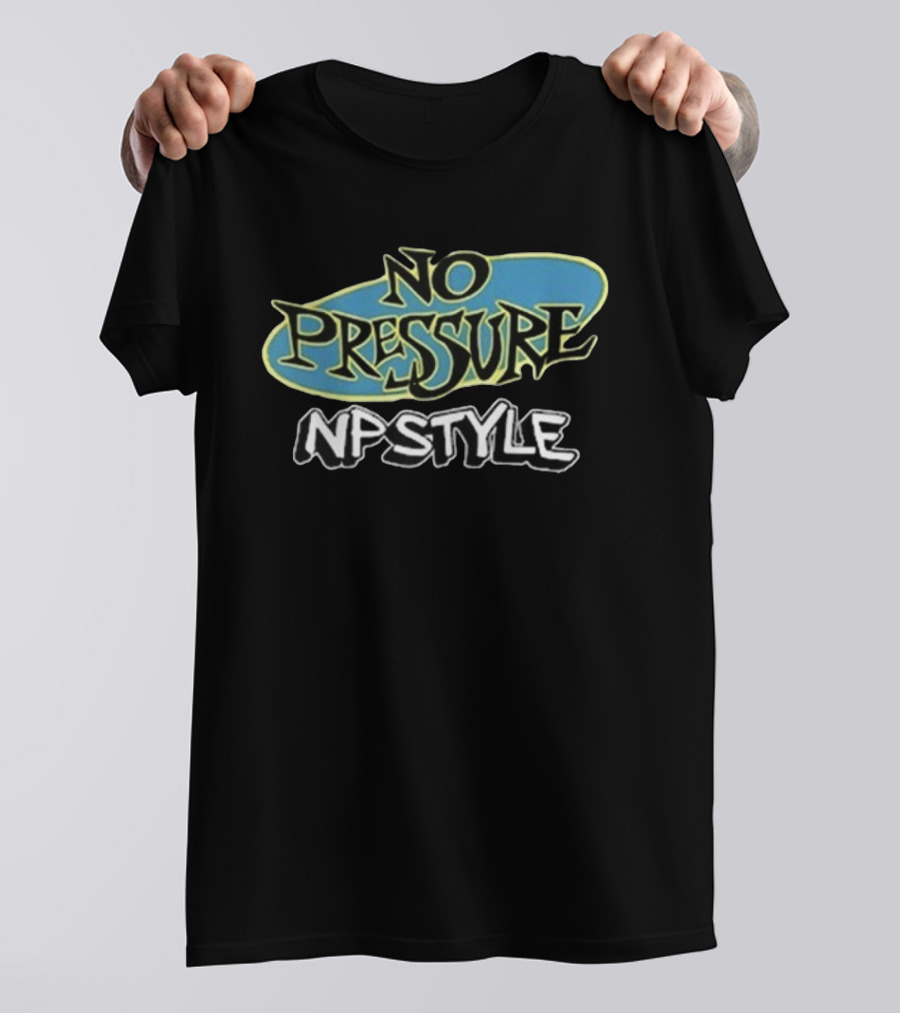 No Pressure NP Style Vintage Graffiti Font T-Shirt