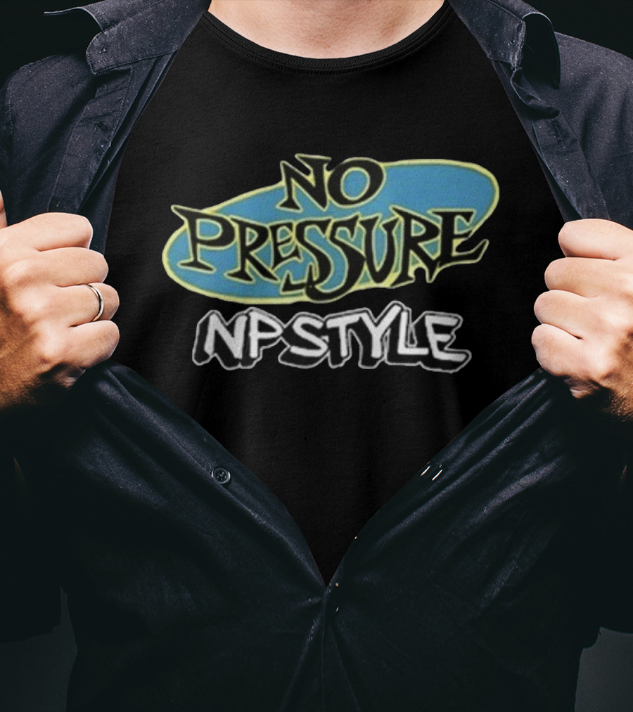 No Pressure NP Style Vintage Graffiti Font T-Shirt