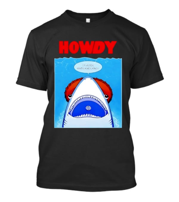 Howdy I'm Woody Shark Howdy Howdy Howdy Toy Story Mashup T-Shirt