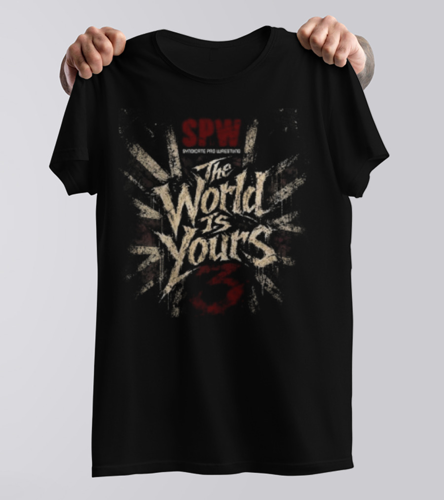 SPW The World Is Yours 3 Syndicate Pro Wrestling T-Shirt
