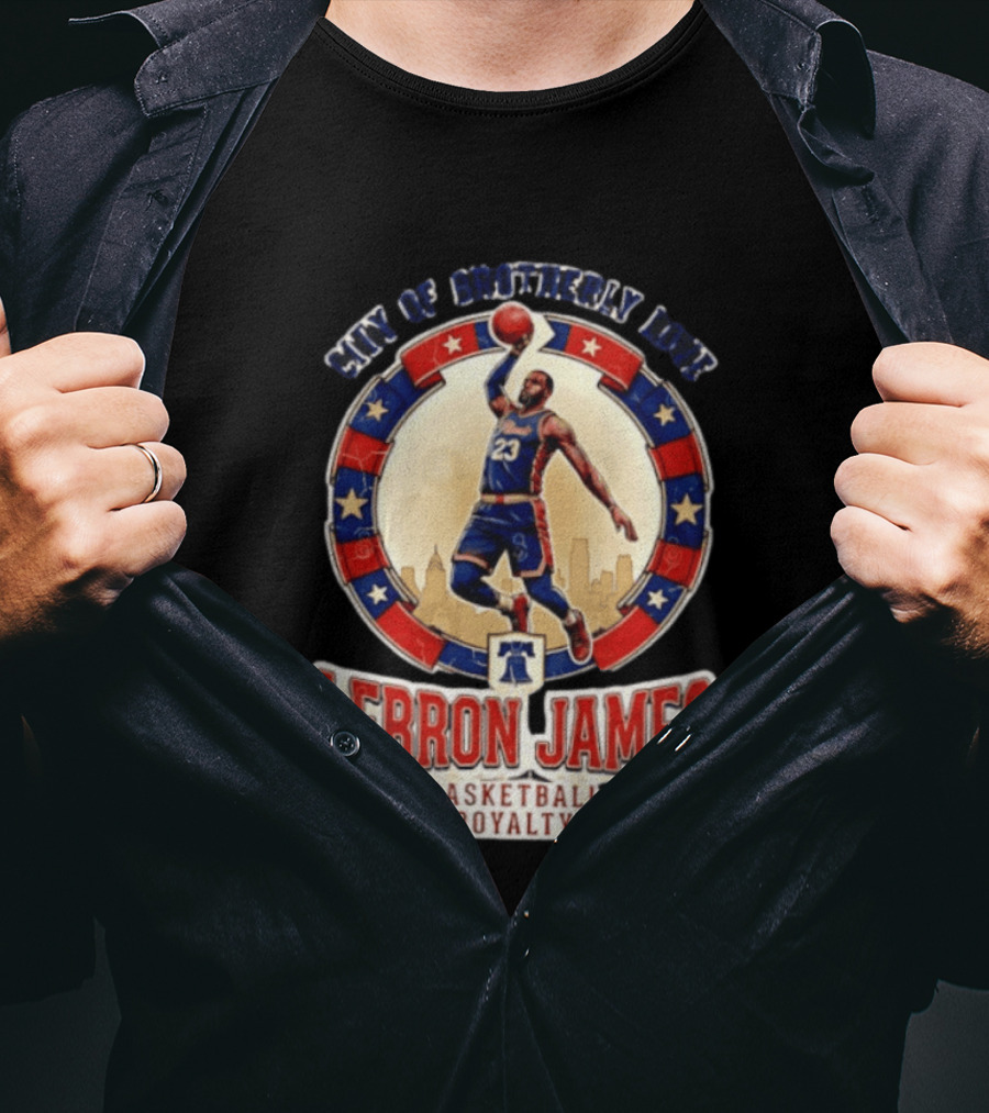 LeBron James City Of Brotherly Love Basketball Royalty Philly T-Shirt