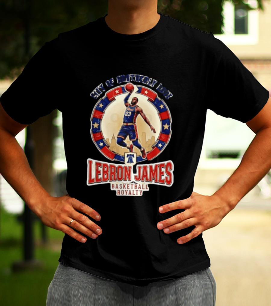 LeBron James City Of Brotherly Love Basketball Royalty Philly T-Shirt
