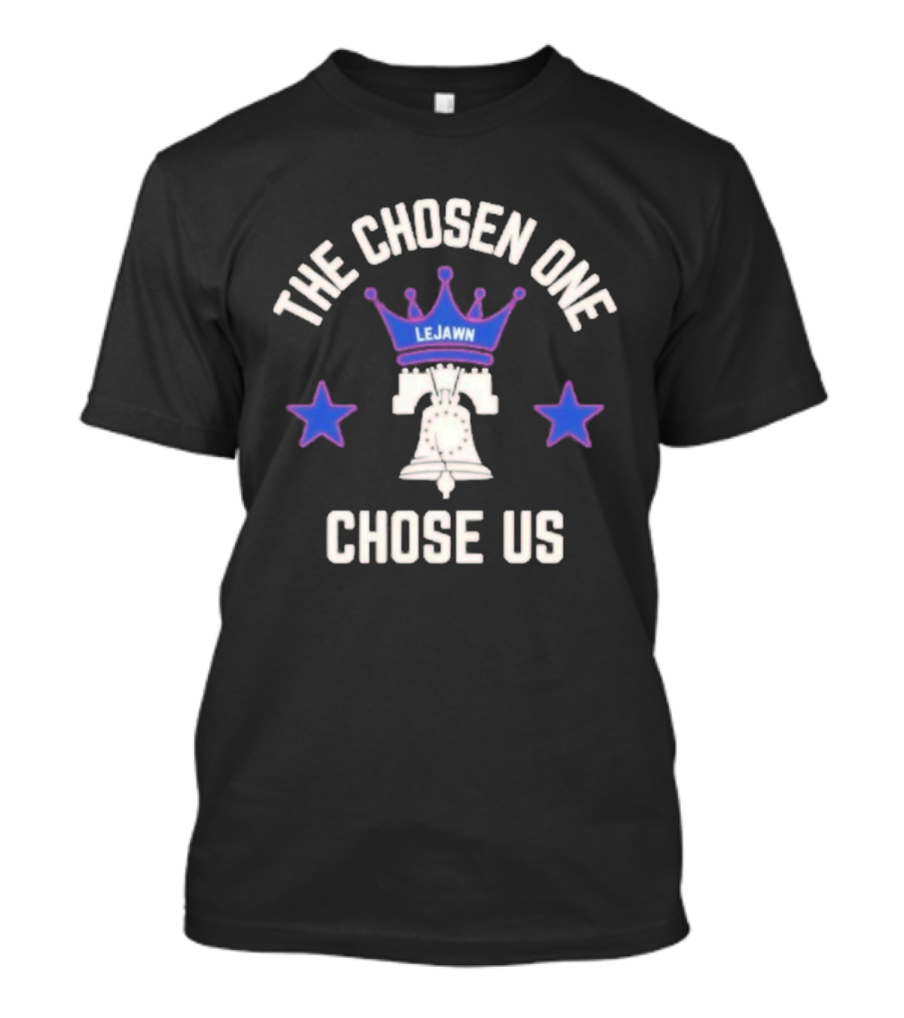 The Chosen One LeJawn Crown Bell Chose Us Stars T-Shirt