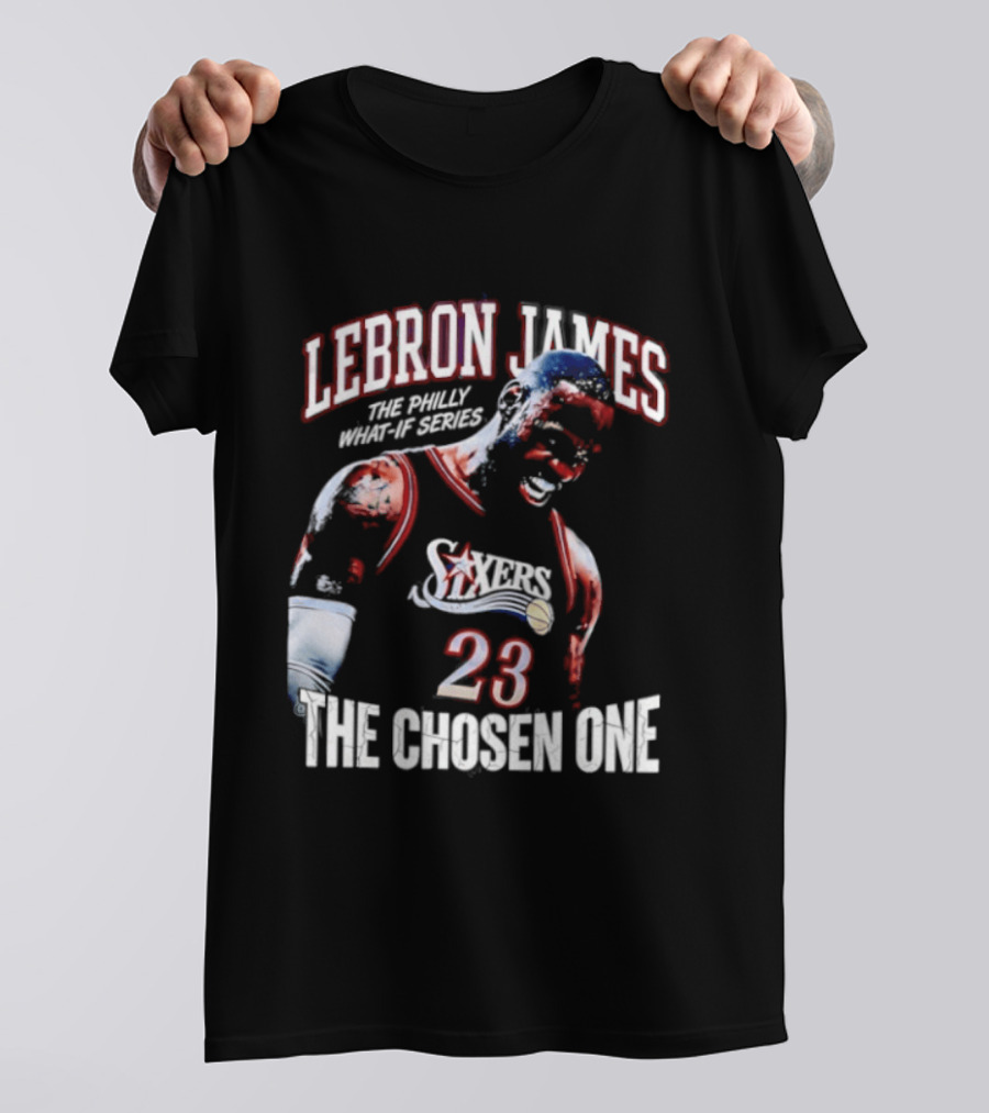 LeBron James Philly What If Series The Chosen One 23 Sixers T-Shirt