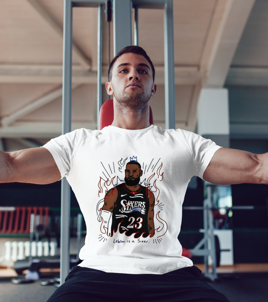 LeBron James 23 Sixers Lebron Is A Sixer T-Shirt