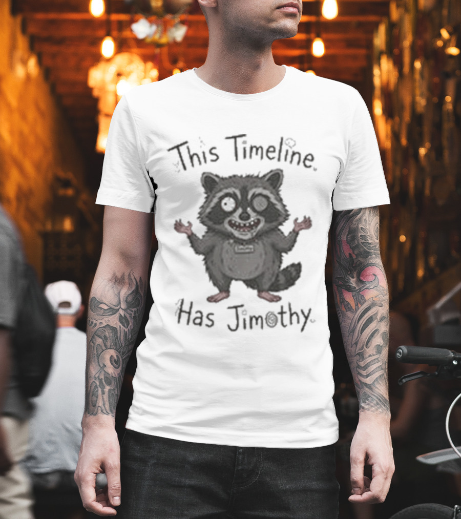This Timeline Has Jimothy Viral Seattle Raccoon T-Shirt