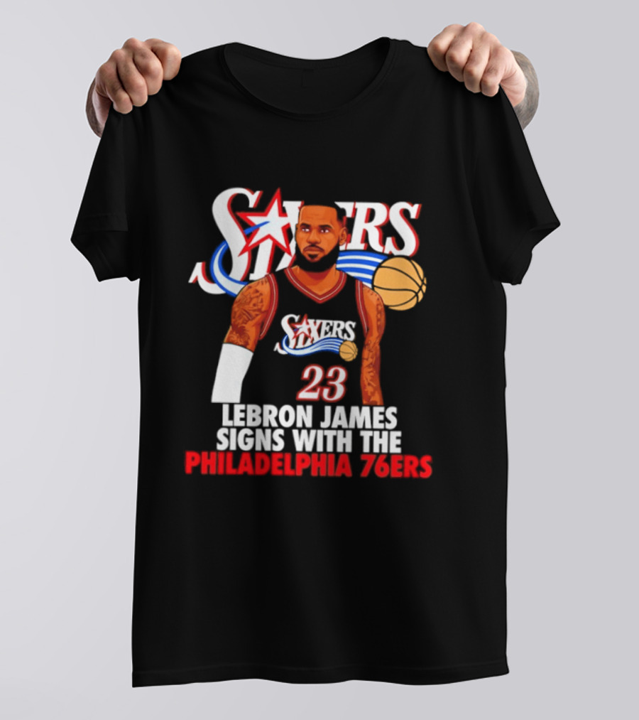 Philadelphia Sixers LeBron James Joins 76ers Basketball Team T-Shirt