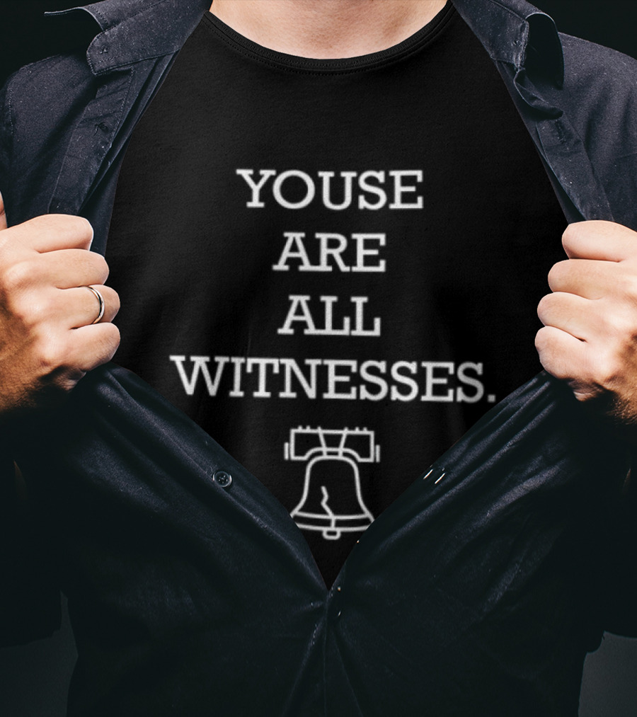 LeBron James 23 Philadelphia 76ers Youse Are All Witnesses Liberty Bell 2 Sided T-Shirt