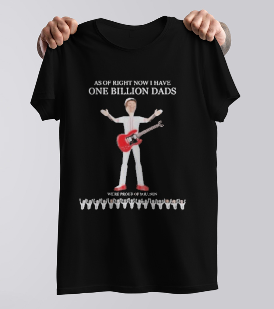 As Of Right Now I Have One Billion Dads 3D Rendered T-Shirt