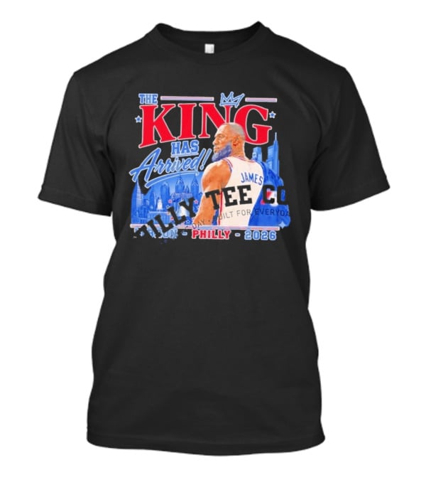 LeBron James The King Has Arrived Philly 2026 Tour T-Shirt