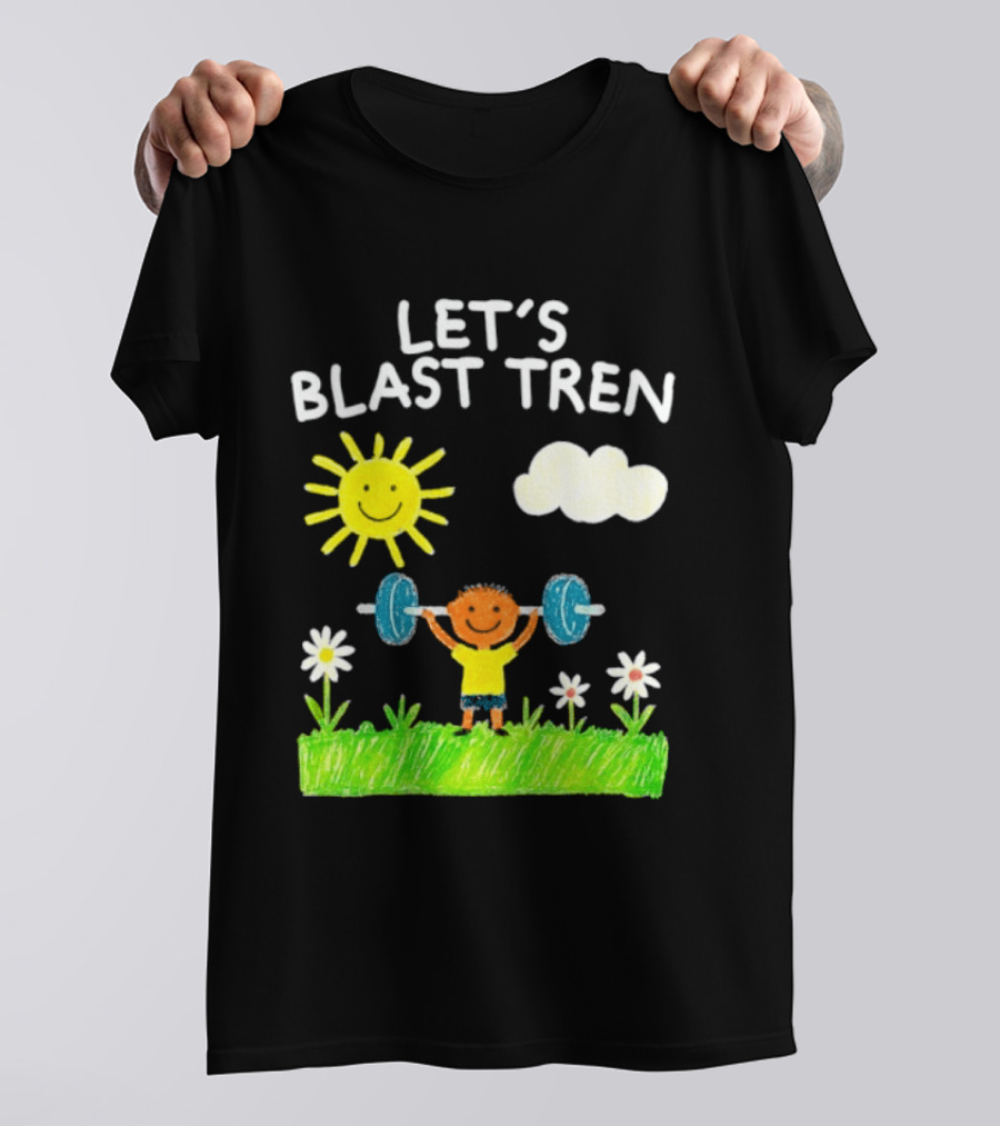 Let's Blast Tren Bodybuilding Gym Humor Sun Cloud Flowers Child Lifting Weights T-Shirt