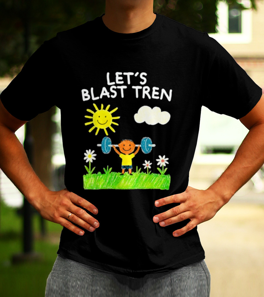 Let's Blast Tren Bodybuilding Gym Humor Sun Cloud Flowers Child Lifting Weights T-Shirt