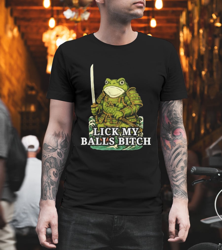 Lick My Balls Bitch Samurai Frog Katana Wave Armor T-Shirt