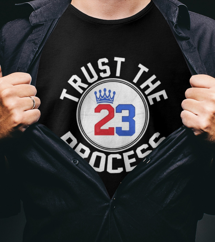 Trust The Process 23 Crown Basketball Fan T-Shirt