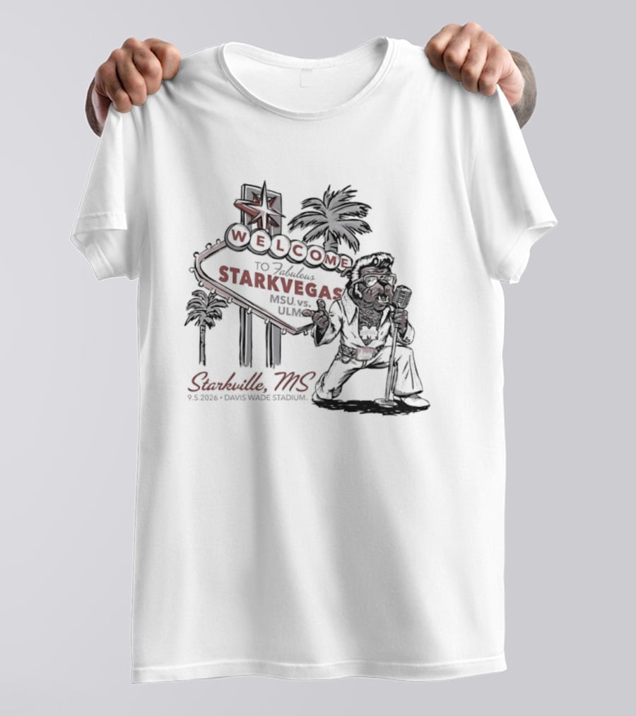 Welcome To Starkvegas Starkville MS Davis Wade Stadium Starkville MS Mississippi State Vs ULM T-Shirt