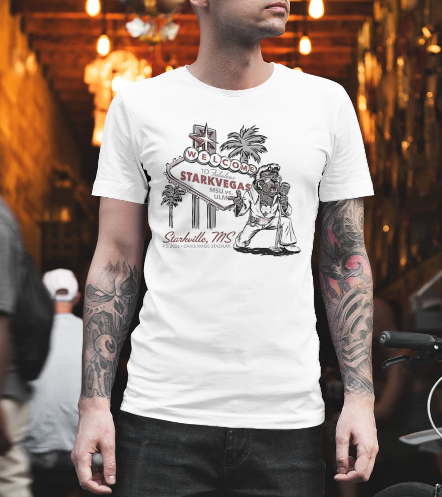 Welcome To Starkvegas Starkville MS Davis Wade Stadium Starkville MS Mississippi State Vs ULM T-Shirt