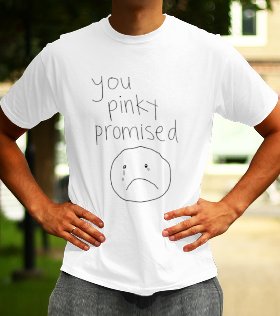 You Pinky Promised Sad Face Crying Emoji T-Shirt