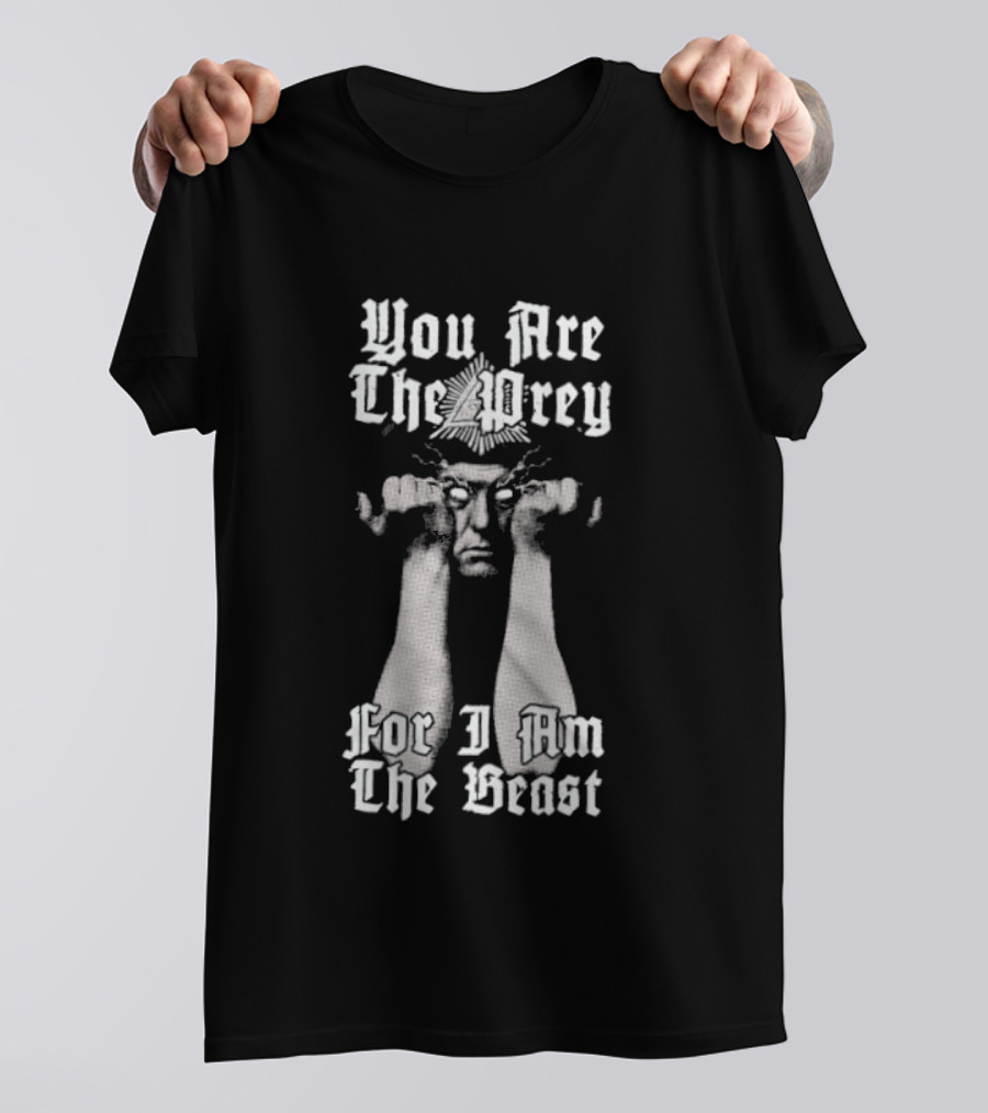 You Are The Prey For I Am The Beast Aleister Crowley T-Shirt