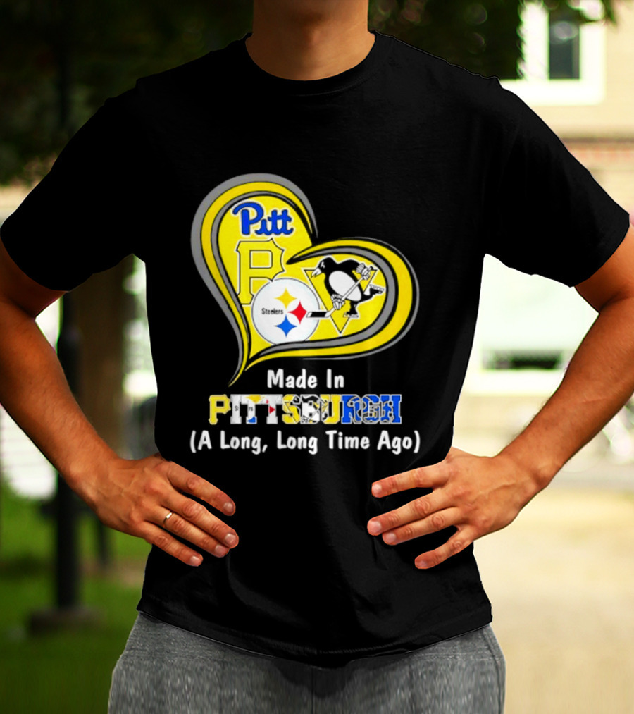 Pitt Steelers Penguins Heart Made In Pittsburgh A Long Time Ago T-Shirt