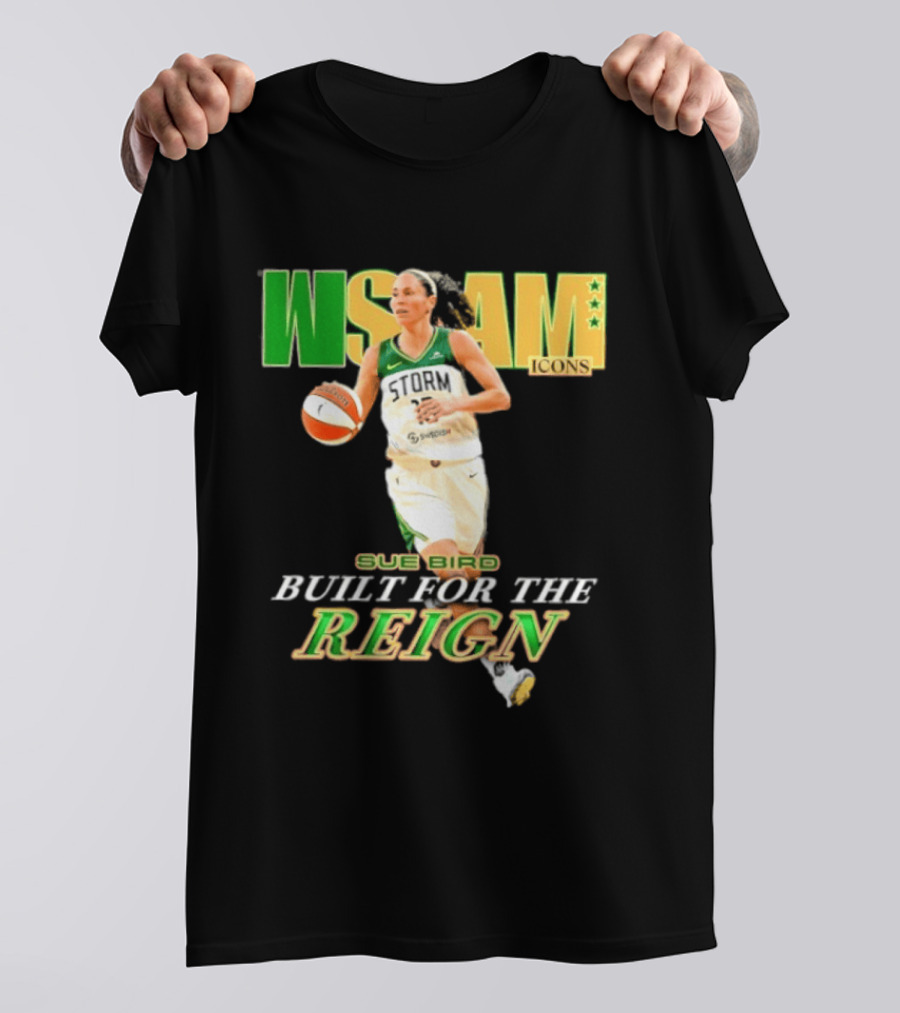 WNBA Icons Sue Bird Seattle Built For The Reign T-Shirt