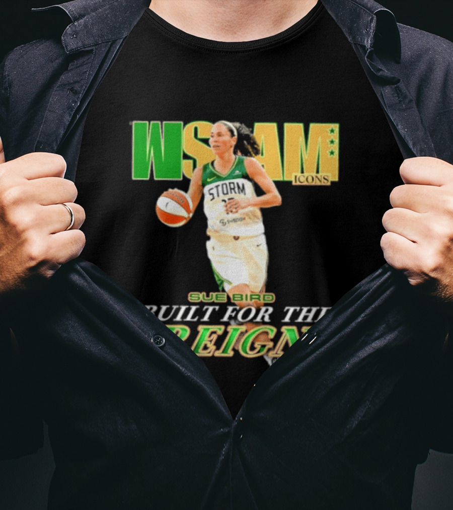 WNBA Icons Sue Bird Seattle Built For The Reign T-Shirt