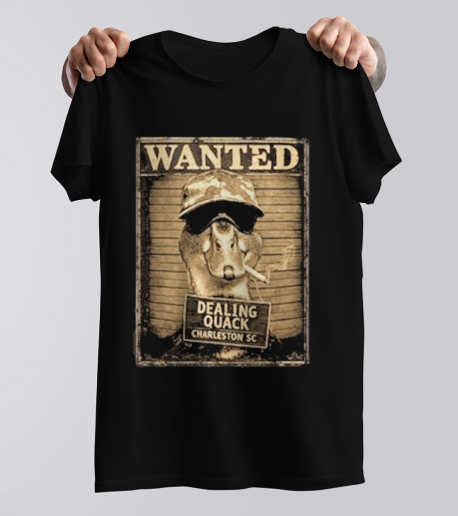 Wanted Dealing Quack Charleston SC T-Shirt