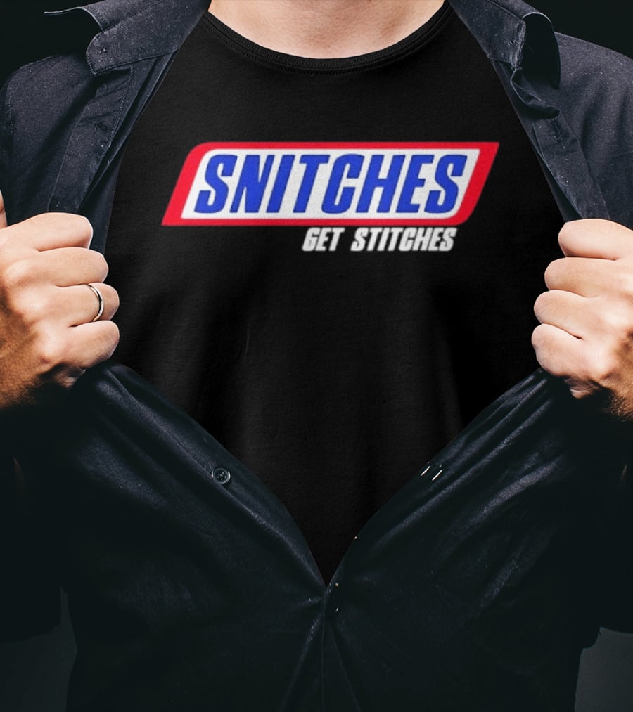 Snitches Get Stitches Snickers Parody T-Shirt