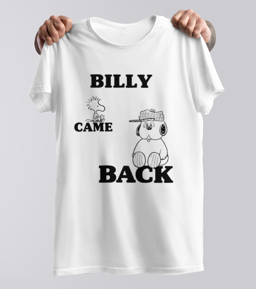 Billy Came Back Peanuts Snoopy Woodstock T-Shirt