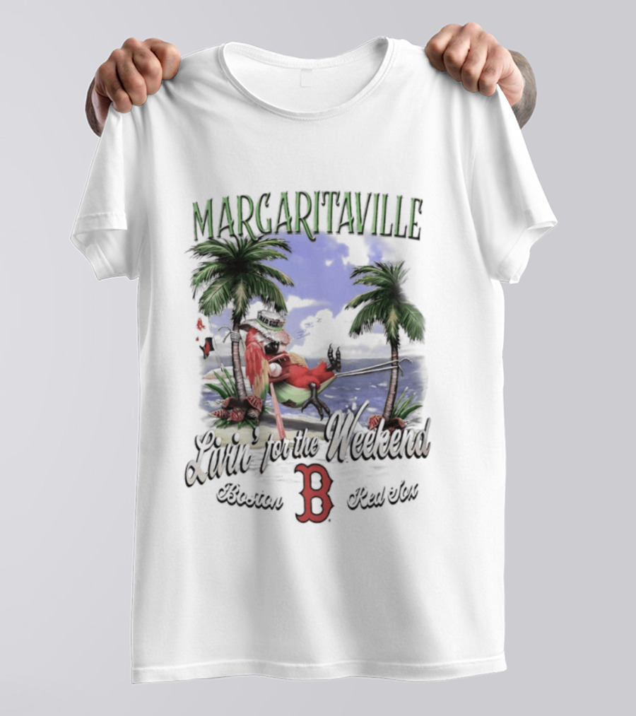 Margaritaville Livin' For The Weekend Boston Red Sox B T-Shirt