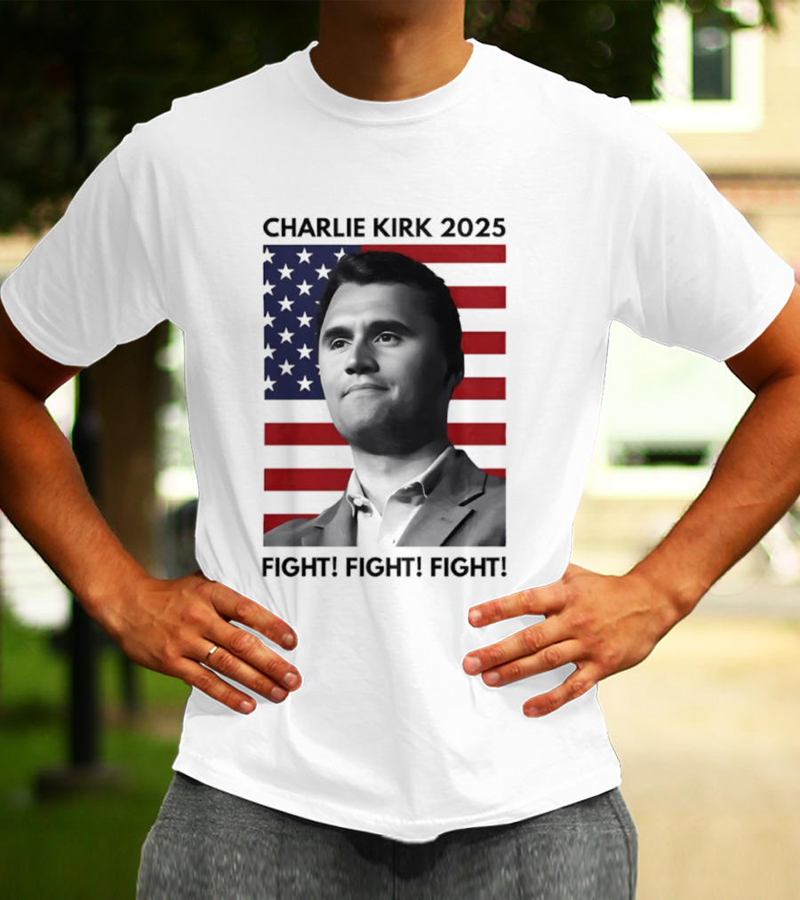Charlie Kirk 2025 Fight Fight Fight American Flag T-Shirt