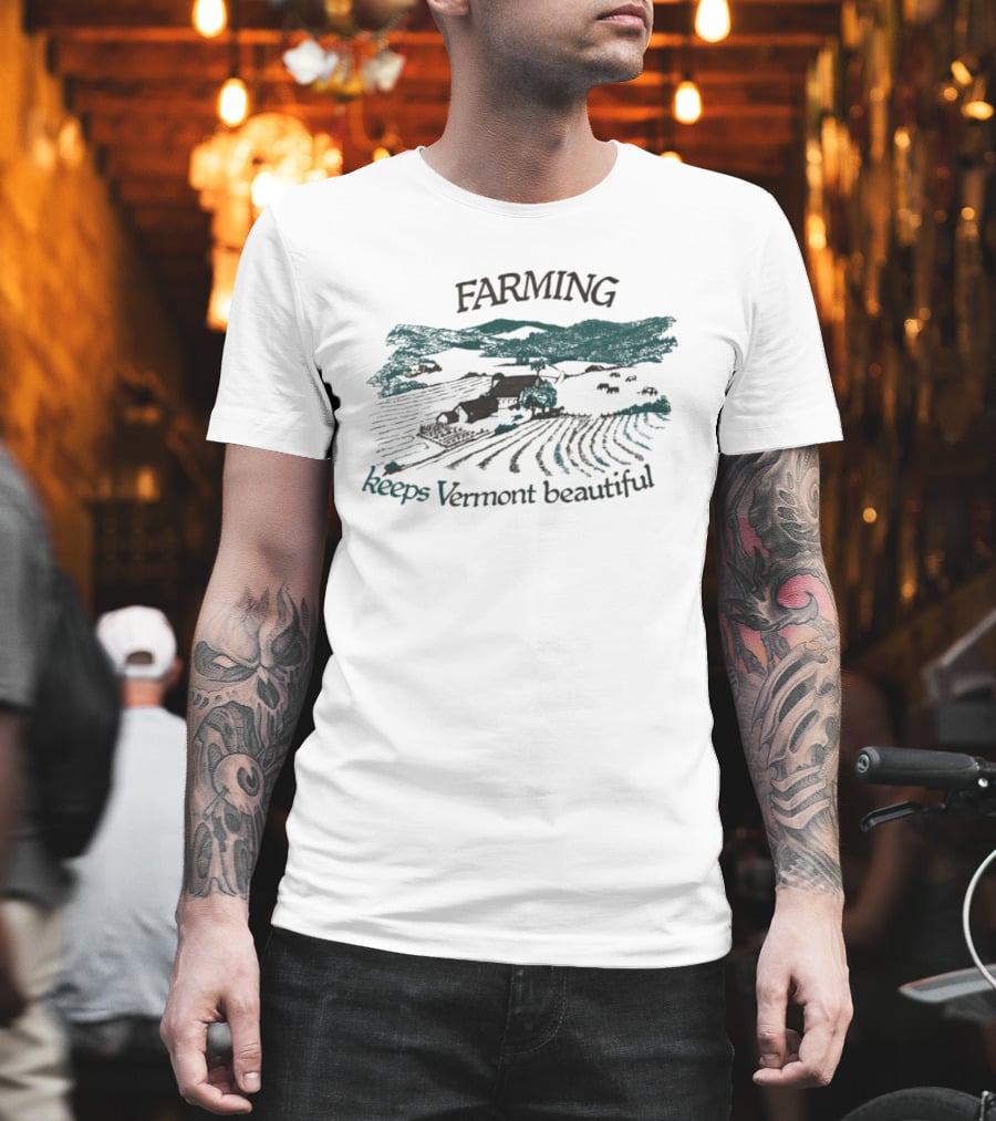Farming Keeps Vermont Beautiful Agriculture Landscape Scene T-Shirt