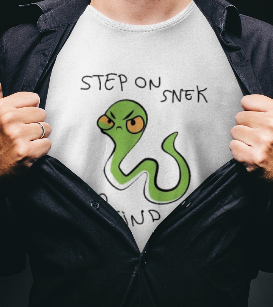 Step On Snek And Find Out Snake Humor Meme T-Shirt